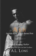 Ash: Jagged Edge Series #5