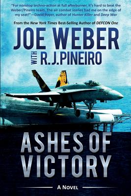 Ashes of Victory - Weber, Joe, and Pineiro, R J