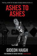 Ashes to Ashes: The Story of the Back-to-back Series of 2013-14
