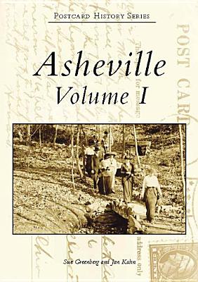 Asheville: Volume I - Greenberg, Sue, and Kahn, Jan