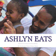 Ashlyn Eats: A Collection of Recipes for Infants and Toddlers