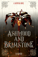 Ashwood and Brimstone: A Carynthia Novel: Book One