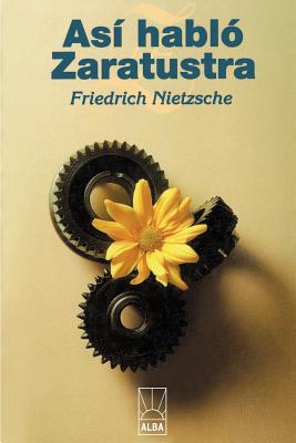 Asi Hablo Zaratustra - Nietzsche, Friedrich Wilhelm