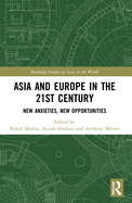 Asia and Europe in the 21st Century: New Anxieties, New Opportunities