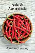 Asia & Australasia A Culinary Journey