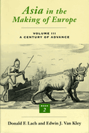 Asia in the Making of Europe, Volume III: A Century of Advance. Book 2, South Asia Volume 3