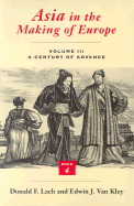 Asia in the Making of Europe, Volume III: A Century of Advance. Book 4: East Asia