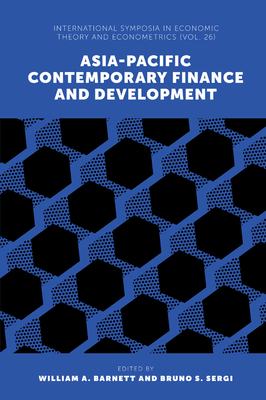 Asia-Pacific Contemporary Finance and Development - Barnett, William A (Editor), and Sergi, Bruno S (Editor)