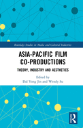 Asia-Pacific Film Co-productions: Theory, Industry and Aesthetics