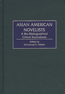 Asian American Novelists: A Bio-Bibliographical Critical Sourcebook
