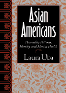 Asian Americans: Personality Patterns, Identity, and Mental Health