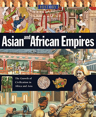 Asian and African Empires - Morris, Neil, and Possehl, Gregory L (Consultant editor)