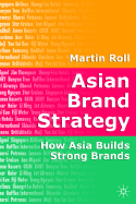 Asian Brand Strategy: How Asia Builds Strong Brands