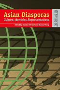Asian Diasporas: Cultures, Identities, Representations