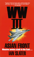 Asian Front: WW III - Slater, Ian