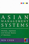 Asian Management Systems: Chinese, Japanese and Korean Styles of Business