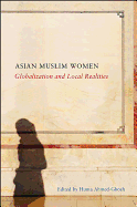 Asian Muslim Women: Globalization and Local Realities