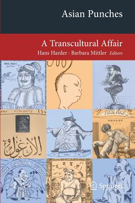 Asian Punches: A Transcultural Affair - Harder, Hans (Editor), and Mittler, Barbara (Editor)