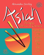 Asian Soups, Stews, & Curries: More Than 200 Recipes from the Far East