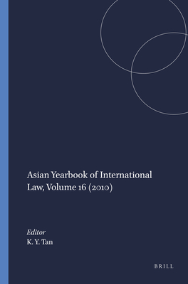 Asian Yearbook of International Law, Volume 16 (2010) - Tan, Kevin Yl (Editor)