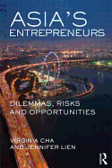 Asia's Entrepreneurs: Dilemmas, Risks, and Opportunities