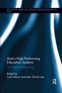 Asia's High Performing Education Systems: The Case of Hong Kong