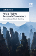 Asia's Rising Research Dominance: Universities and State Building