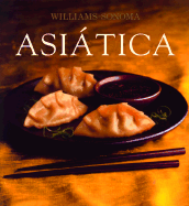 Asiatica - Kingsley, Farina Wong, and Williams, Chuck (Editor), and Caruso, Maren (Photographer)