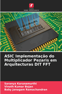 ASIC Implementa??o do Multiplicador Pezaris em Arquitecturas DIT FFT