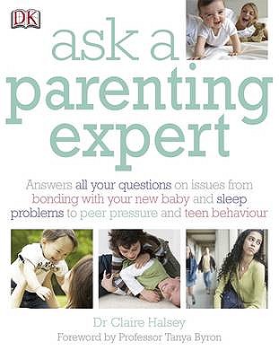 Ask a Parenting Expert - Halsey, Claire, and Grave, Joanna, and Johnson, Matthew