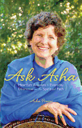 Ask ASHA: Heartfelt Answers to Everyday Dilemmas on the Spiritual Path