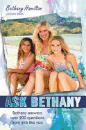 Ask Bethany: Bethany Answers Over 200 Questions from Girls Like You