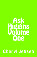 Ask Higgins: Volume One