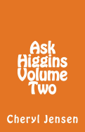 Ask Higgins: Volume Two