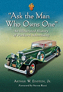 Ask the Man Who Owns One: An Illustrated History of Packard Advertising