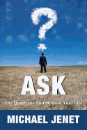 Ask: The Questions to Empower Your Life