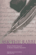 Ask the Rabbi: Women Rabbis Respond to Modern Halakhic Questions