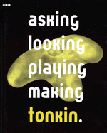 Asking, Looking, Playing, Making