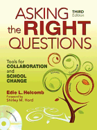 Asking the Right Questions: Tools for Collaboration and School Change
