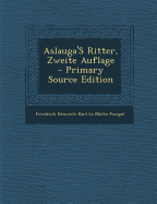 Aslauga's Ritter, Zweite Auflage