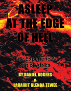 Asleep at the Edge of Hell: Life Experiences out of Africa