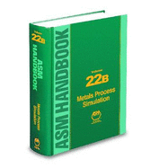 ASM Handbook, Volume 22B: Metals Process Simulation