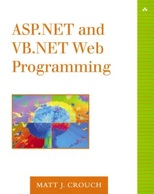 ASP.NET and VB.NET Web Programming - Crouch, Matt J