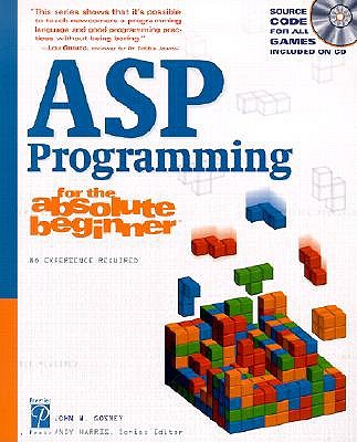 ASP Programming for the Absolute Beginner - Gosney, John