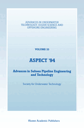 Aspect '94: Advances in Subsea Pipeline Engineering and Technology