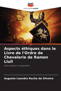 Aspects thiques dans le Livre de l'Ordre de Chevalerie de Ramon Llull