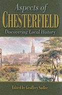 Aspects of Chesterfield: Discovering Local History