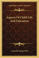 Aspects of Child Life and Education