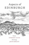 Aspects of Edinburgh - new edition: Poems by Stewart Conn Drawings by John Knight