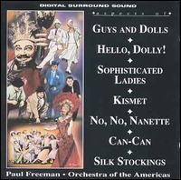 Aspects of Guys & Dolls; Hello, Dolly; Sophisticated Ladies; Kismet; No, No, Nanette; C - Paul Freeman
